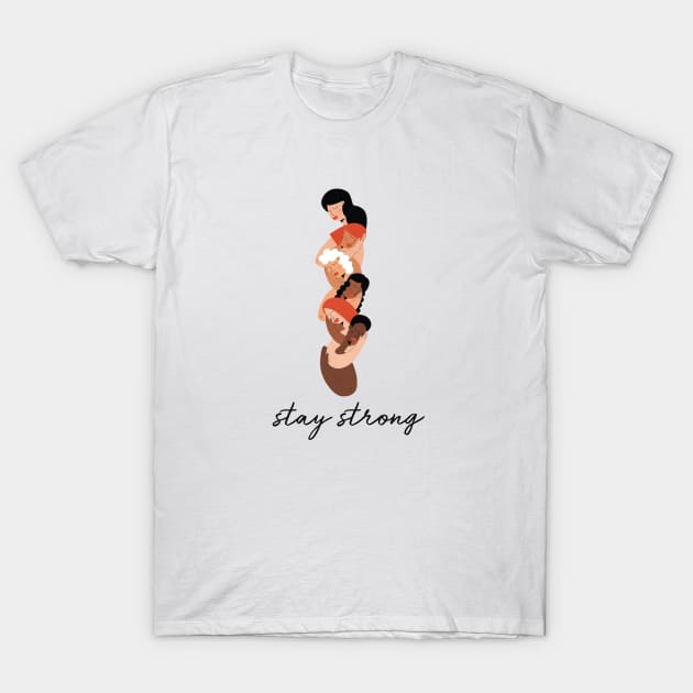 Stay strong T-Shirt by damppstudio